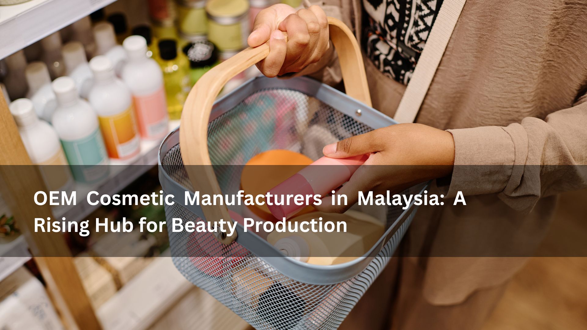 oem cosmetic manufacturer