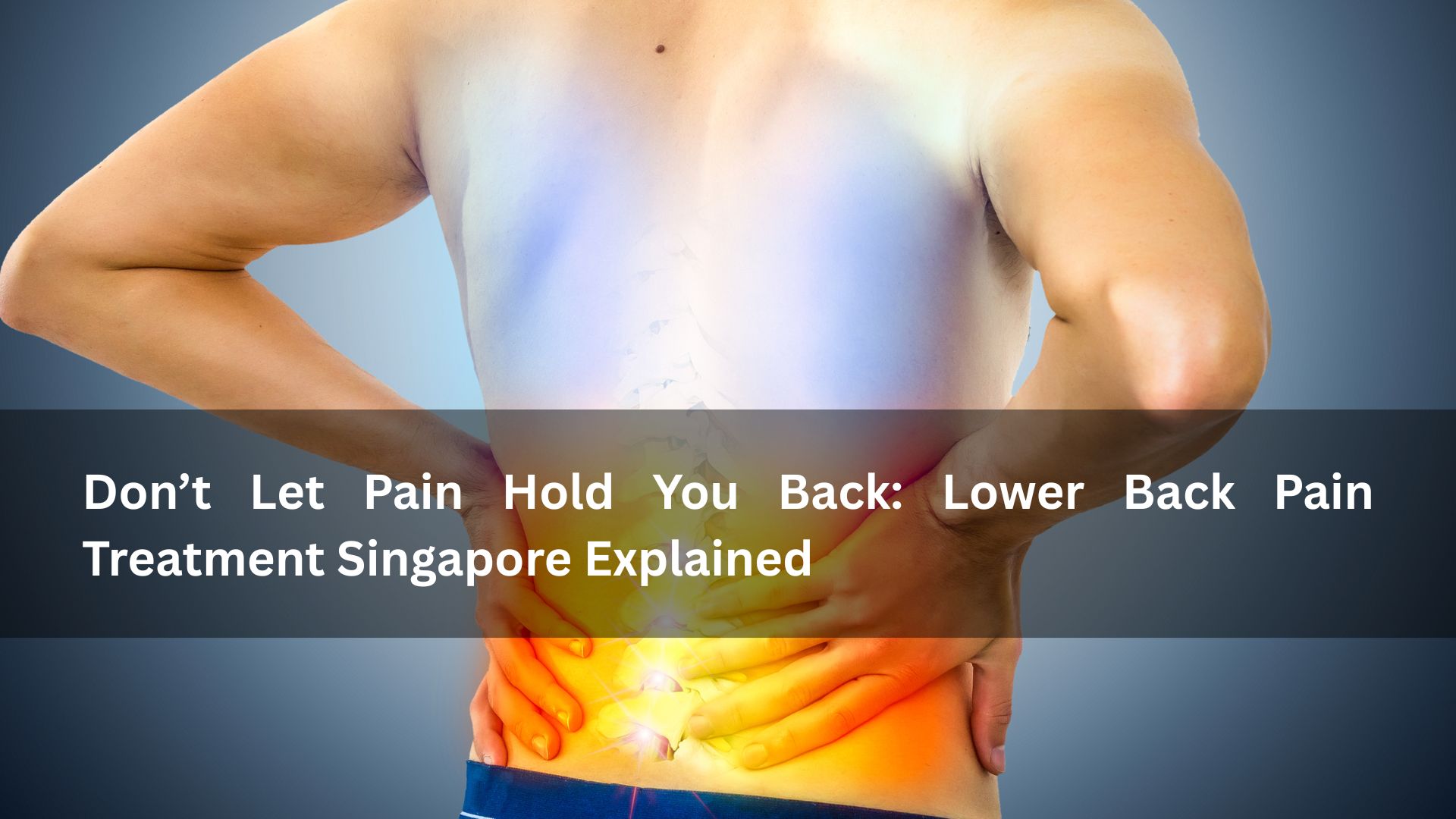lower back pain treatment singapore