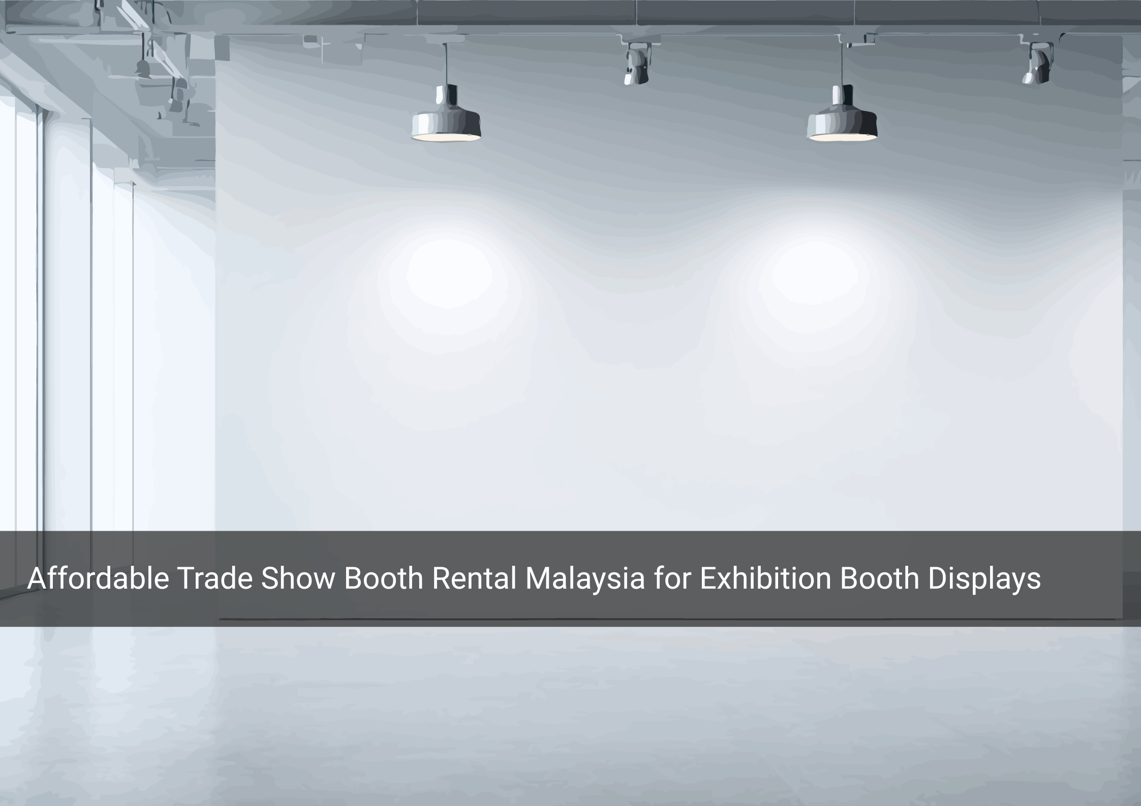 Affordable Trade Show Booth Rental Malaysia for Exhibition Displays