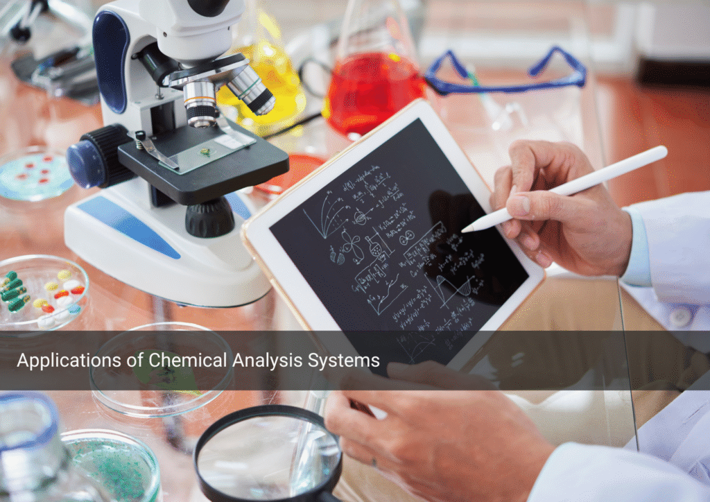 Applications of Chemical Analysis Systems
