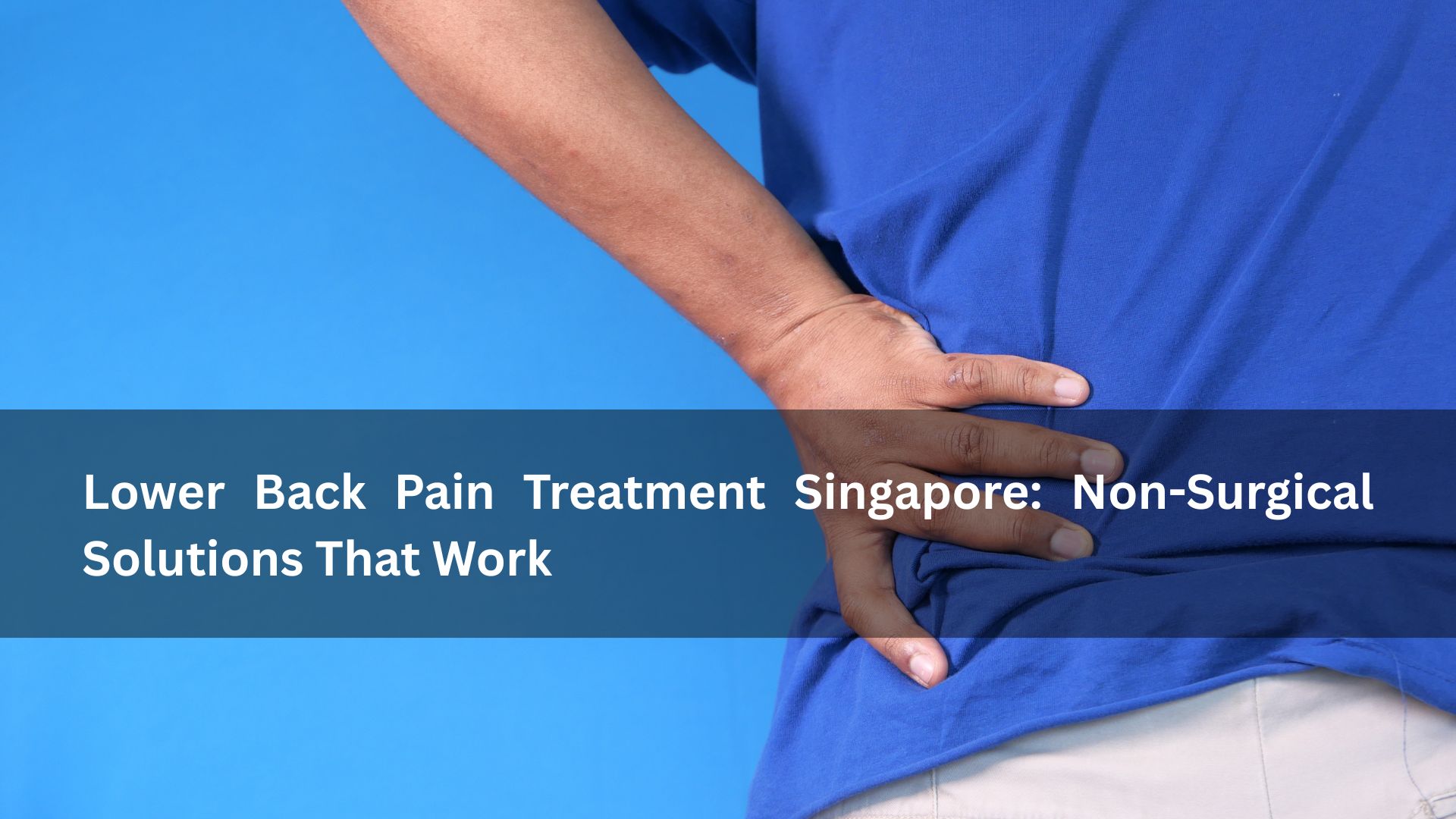 lower back pain treatment singapore